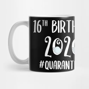 16th Birthday 2020 Quarantined Mug